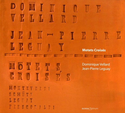 Leguay, Jean-Pierre & Vellard : Motets Croises