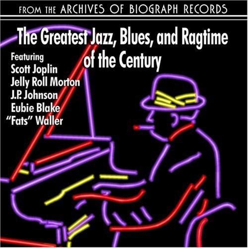 The Greatest Jazz, Blues and Ragtime Of The Century