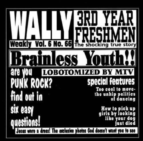 Wally /  Third Year Freshman