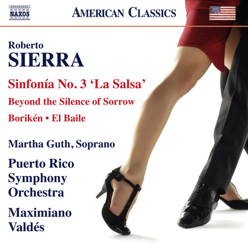 Sierra: Symphony No. 3 La Salsa - Boriken - Beyond the Silence ofSorrow - El Baile