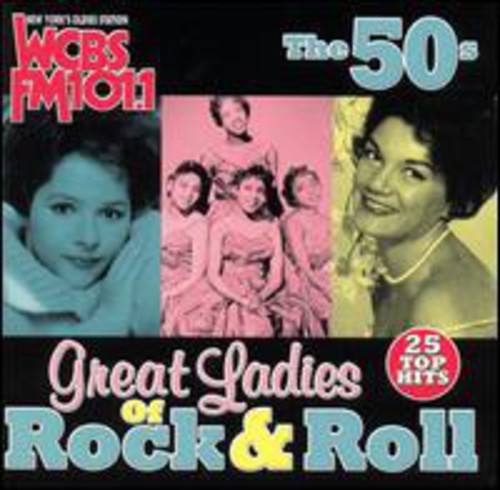 WCBS FM101.1: Great Ladies Of Rock N Roll The 50's