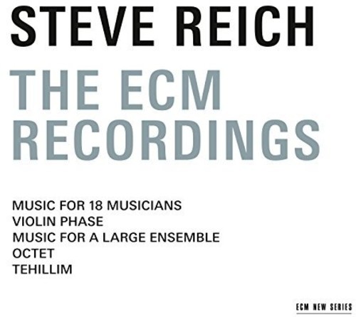 Steve Reich - The ECM Recordings