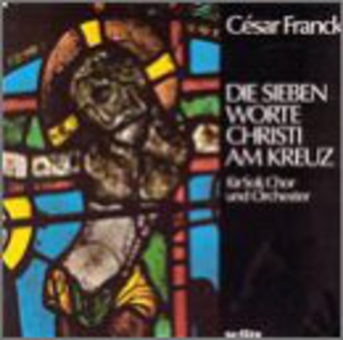 C. FRANCK - Seven Words of Christ on the Cross