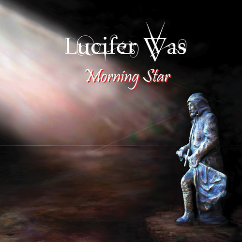 Lucifer Was - Morning Star (black Vinyl)