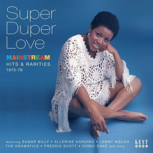 SUPER DUPER LOVE: MAINSTREAM HITS & RARITIES 73-76