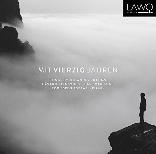 MIT VIERZIG JAHREN: SONGS BY JOHANNES BRAHMS