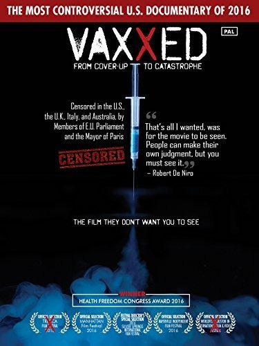 Vaxxed: From Cover-up to Catastrophe