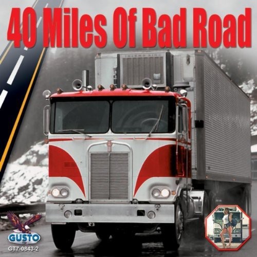 40 Miles of Bad Road / Various