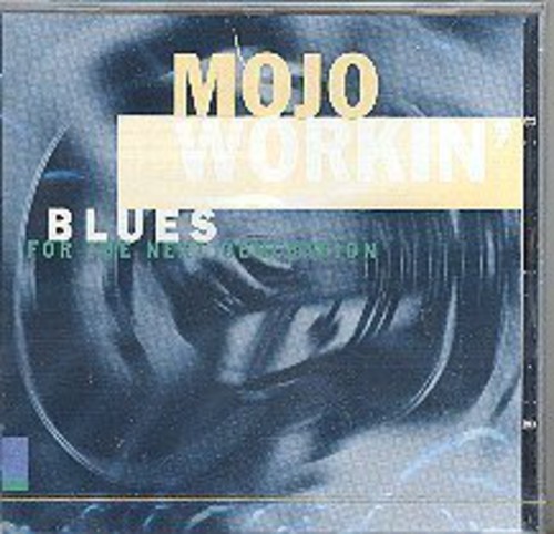 Mojo Workin: Blues for Next Generation [Import]