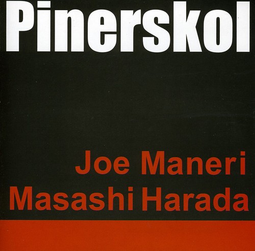 Joe Maneri/Masashi Harada - Pinerskol