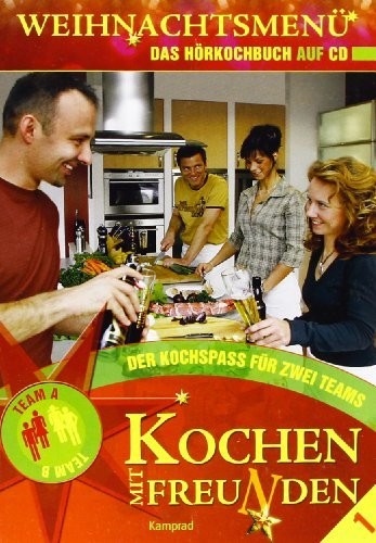 Kochen mit Freunden - Weihnachtsmenu