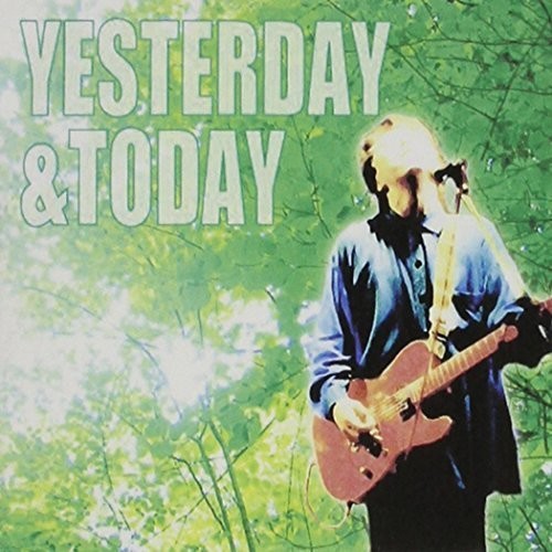 YESTERDAY & TODAY
