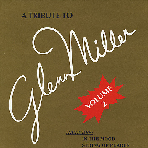 Tribute To Glenn Miller, Vol. 2