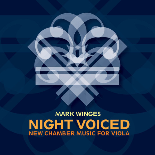 Night Voiced: New Chamber Music for Viola