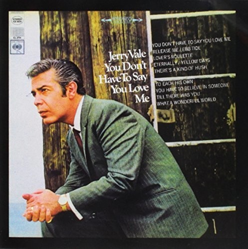 You Don't Have to Say You Love Me