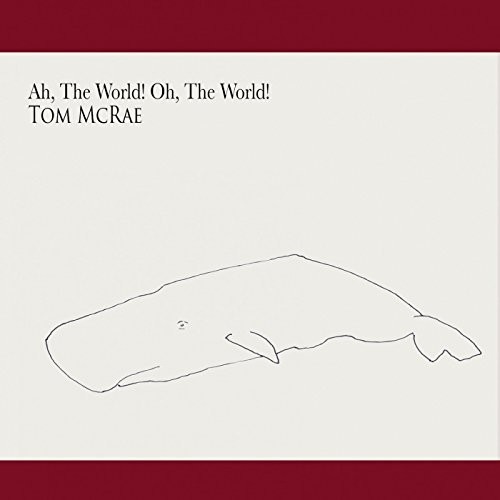 Ah The World Oh The World