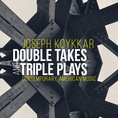 Joseph Koykkar: Double Takes and Triple Plays