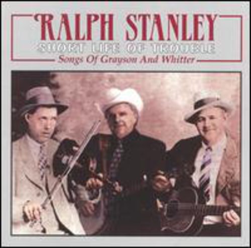 Short Life of Trouble: Songs of Grayson & Whitter