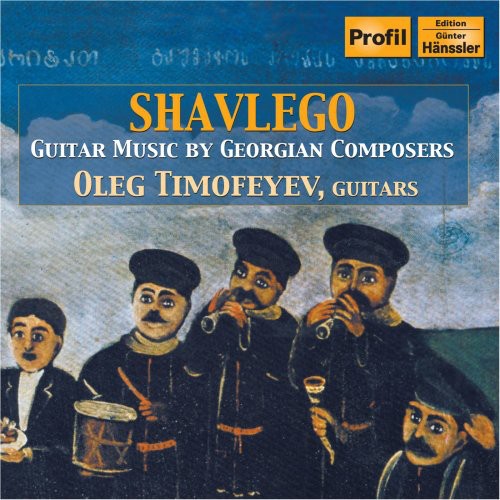 Oleg Timofeyev - Shavlego: Georgian Guitar Music