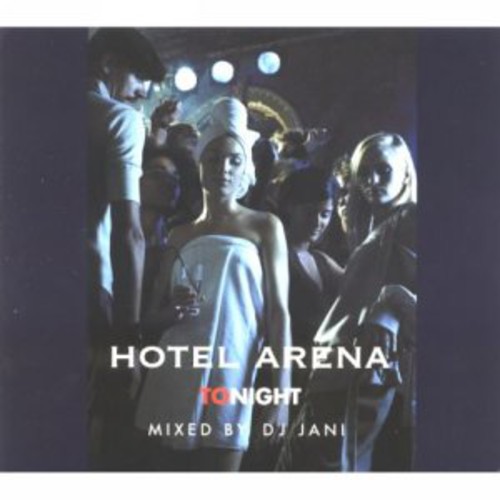 Dj Jani - Hotel Arena Tonight