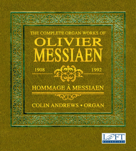 The Complete Organ Works of Olivier Messiaen
