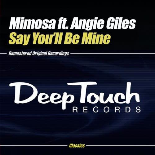 SAY YOU'LL BE MINE