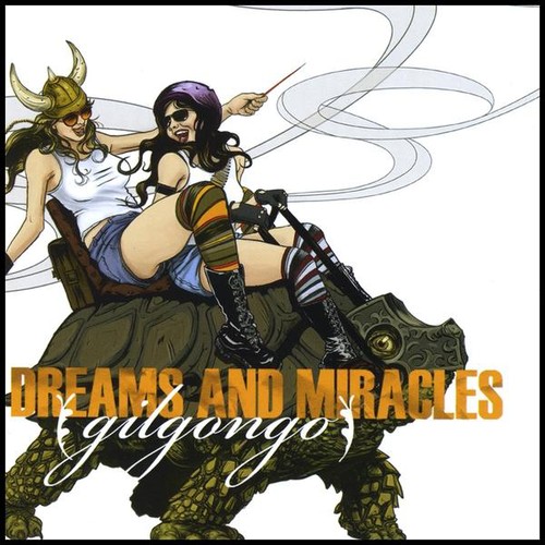 Gilgongo - Dreams & Miracles