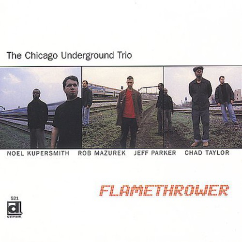 Chicago Underground Trio - Flame Thrower