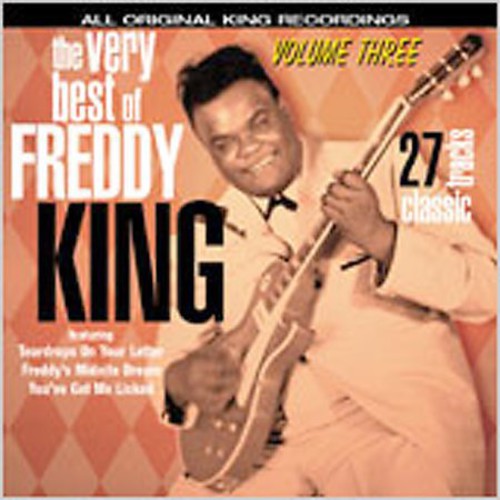 The Very Best Of Freddy King, Vol.3