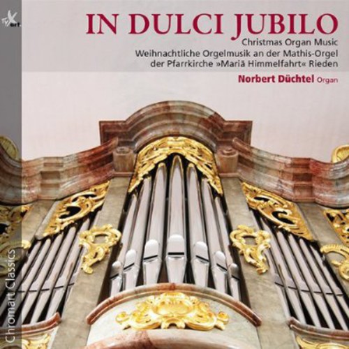 In Dulci Jubilo: Christmas Organ Music