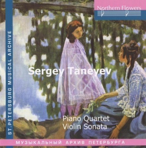 TANEYEV: Piano Quartet Violin Sonata