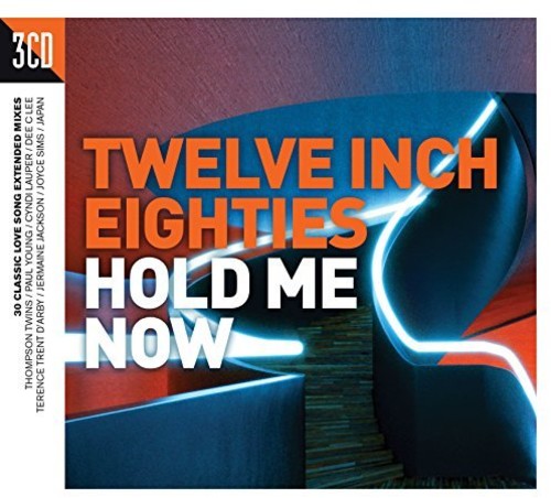 Twelve Inch 80s Hold Me Now / Various Uk - Twelve Inch 80S: Hold Me Now / Various