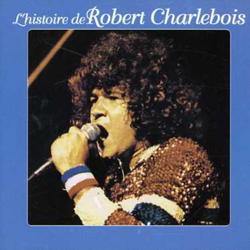 L'histoire de Robert Charlevoi