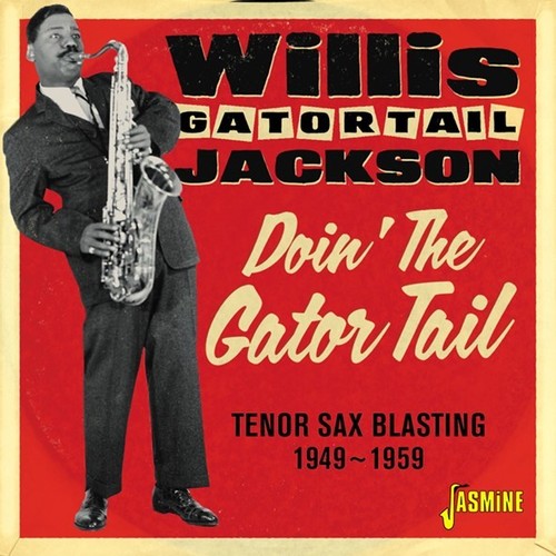 Doin The Gator Tail: Tenor Sax Blasting 1949-1959