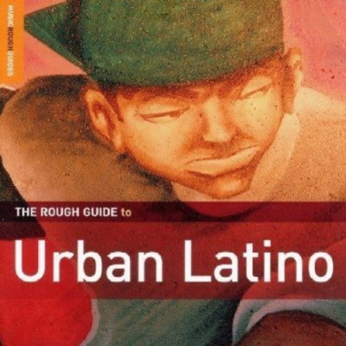 The Rough Guide To Urban Latino