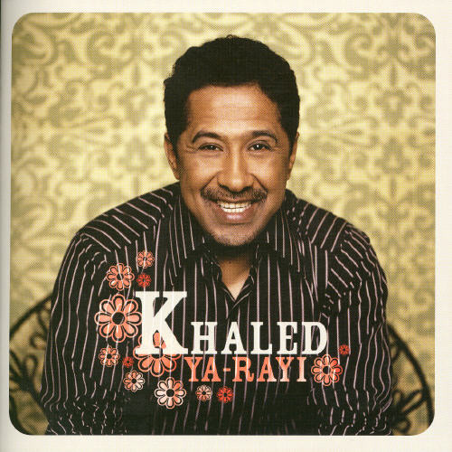 Khaled, Cheb Khaled - Ya-Rayi vinyl record cover