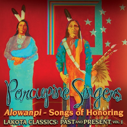 Alowanpi: Songs Of Honoring/Lakota Classics Past and Present, Vol. 1