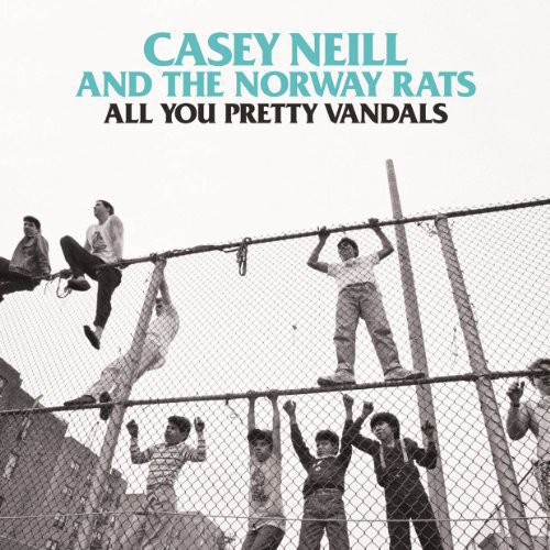 Casey Neill & The Norway Rats - All You Pretty Animals