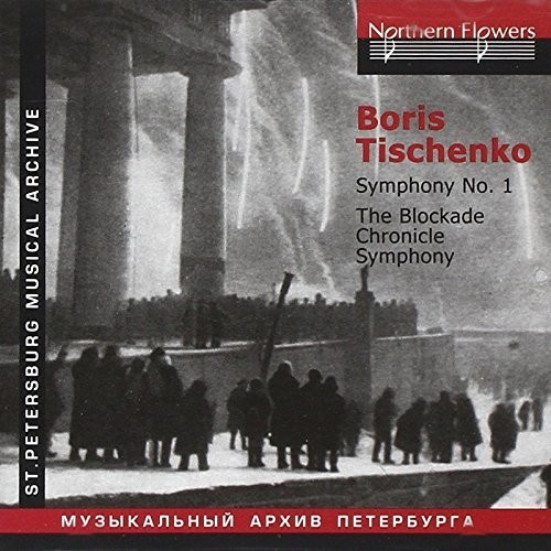 B. I. Tishchenko - Blockade Chronicle Symphony