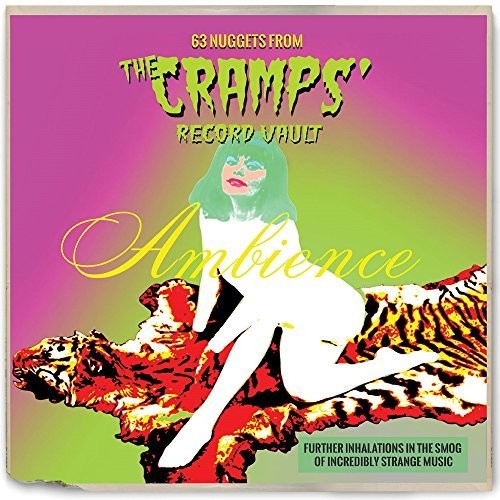 Ambience: 63 Nuggets From The Cramps' Record Vault [Import]