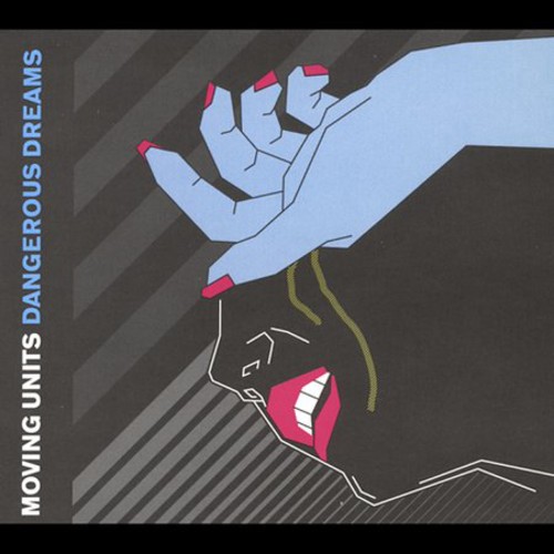 Moving Units - Dangerous Dreams