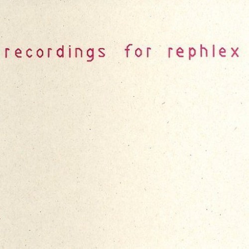 Recordings for Rephlex