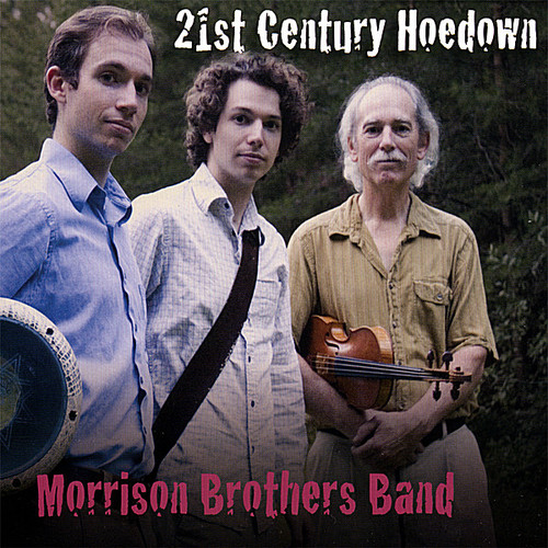 Morrison Brothers Band - 21st Century Hoedown