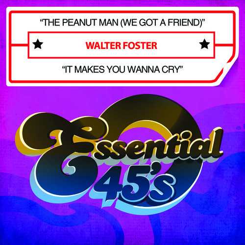 Peanut Man (We Got a Friend) / It Makes You Wanna