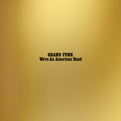 We're An American Band