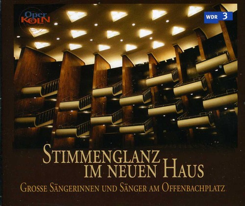 Stimmenglanz Im Neuen Haus, 50 Jahre Oper Koln