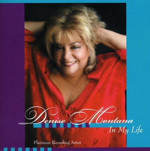 Denise Montana - In My Life
