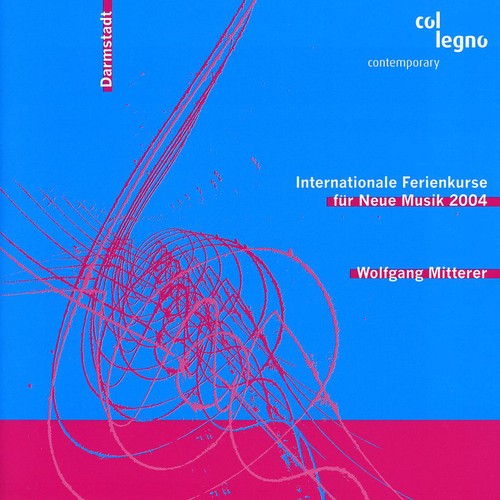 Internationale Ferienkurse Fur Neue Musik 2004