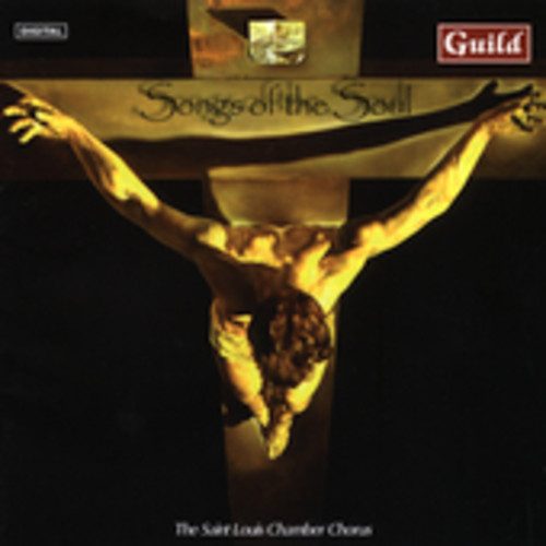 The Saint Louis Chamber Chorus - Songs of the Souls