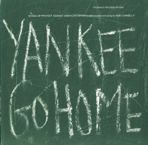 Yankee Go Home: Songs of Protest Against American